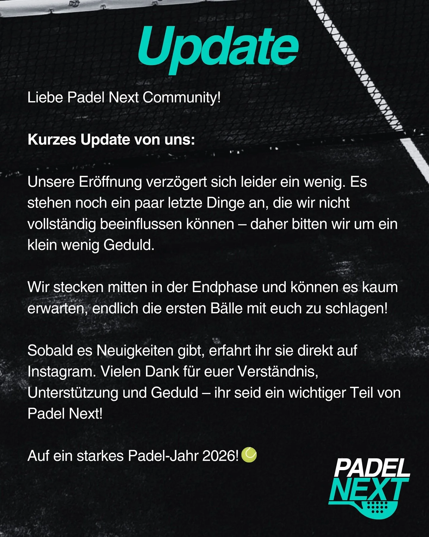 Danke f&uuml;r eure Geduld 🤍
Wir sind dran - und freuen uns auf den Moment, wenn wir gemeinsam die ersten B&auml;lle spielen 🎾

Stay tuned.
#PadelNext #padelvibes #padelgermany #padelswiss #comingsoon