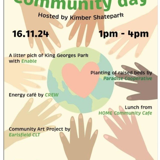 ** COMMUNITY DAY SAT 16TH NOV **

 At KIMBER SKATE PARK 

Community partners working together 

@crewenergyldn @paradisecoop @homecafesw18 @enablecommunity @kimberskatepark 

 THIS IS COMMUNITY