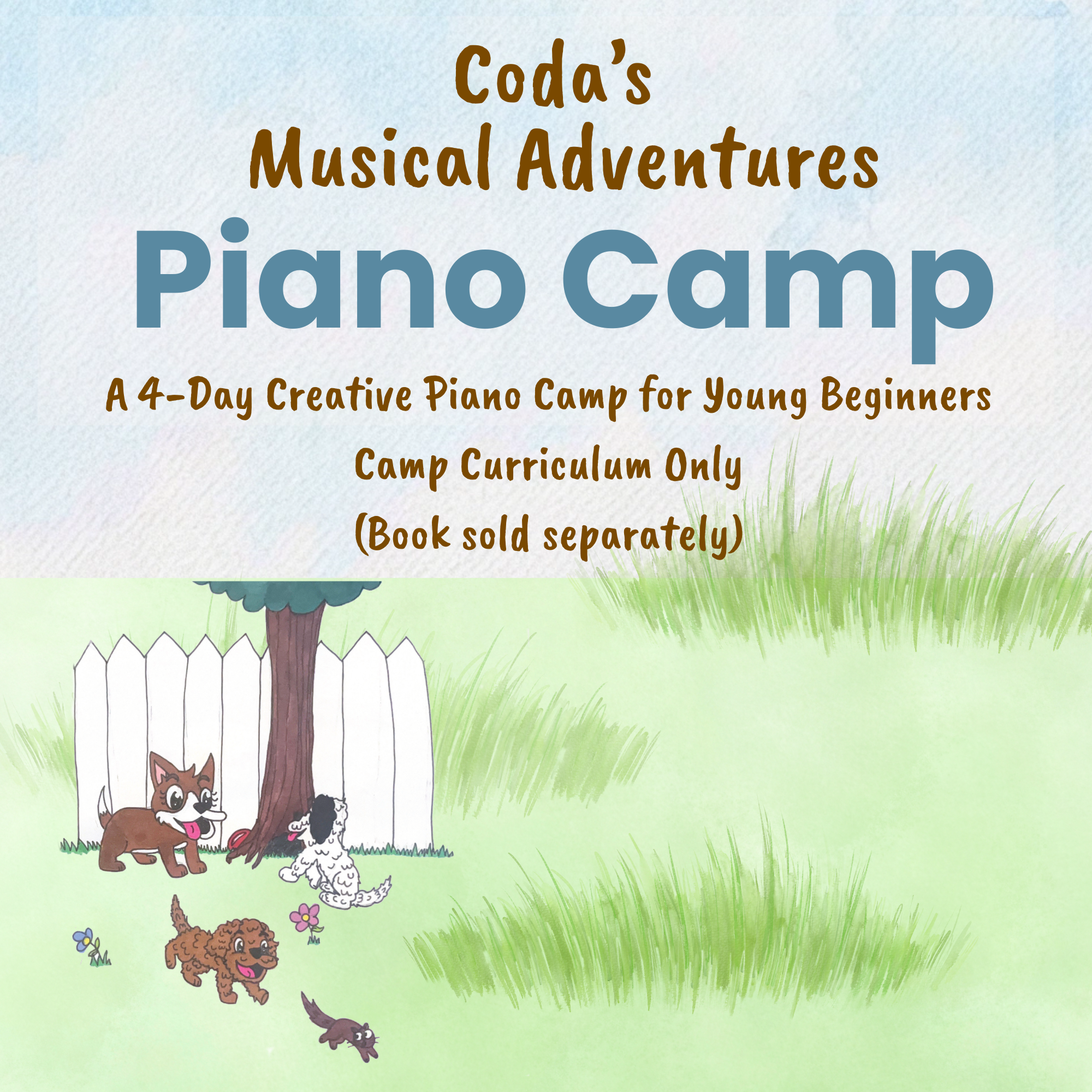 Coda’s Musical Adventures Piano Camp (Designed to Be Used with the Coda Book)