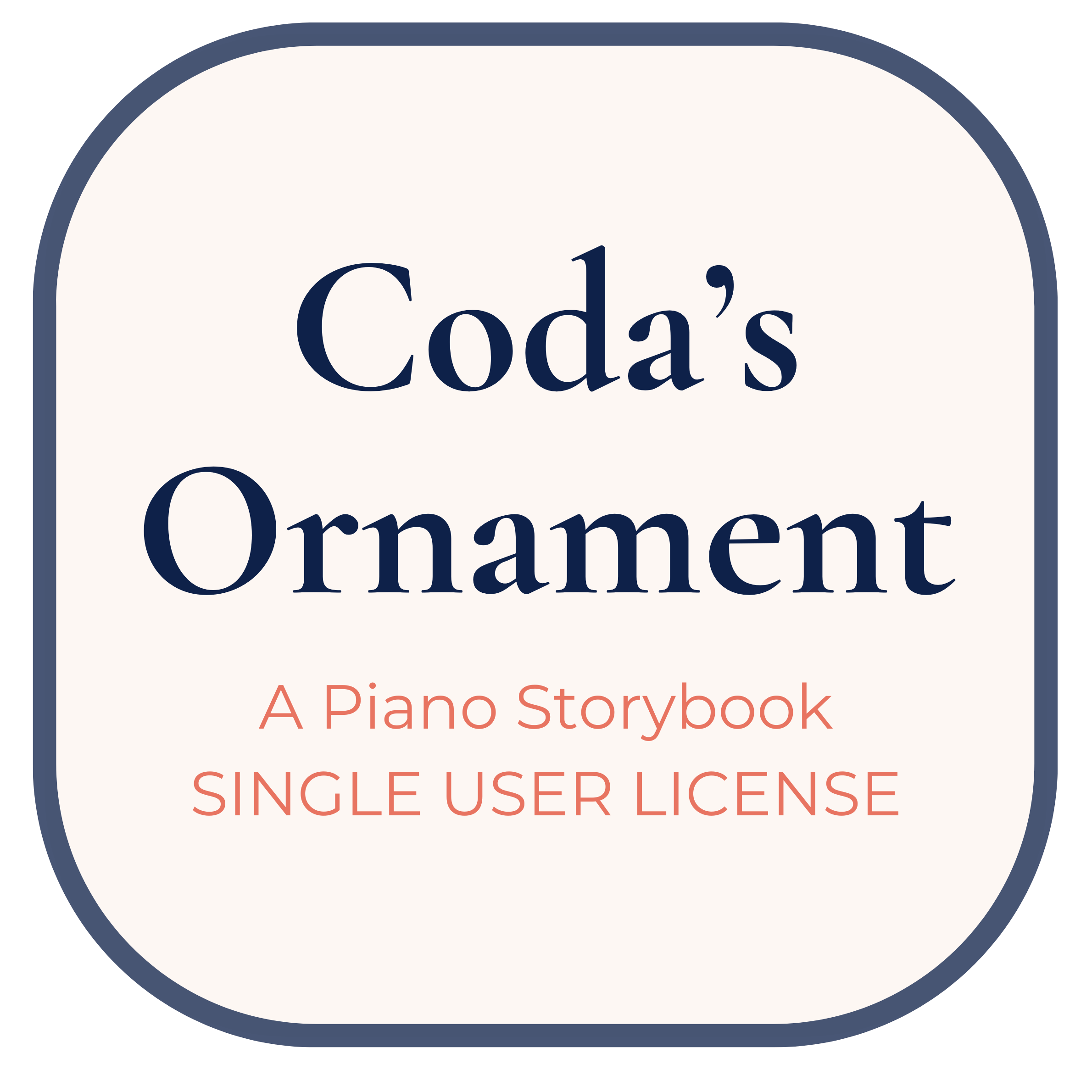Coda's Ornament: A Coda Piano Storybook - Single User License