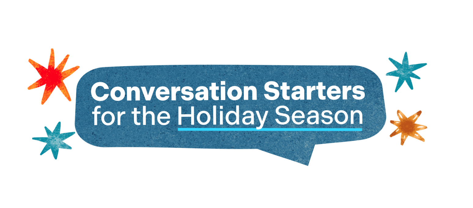 Conversation Starters for the Holiday Season