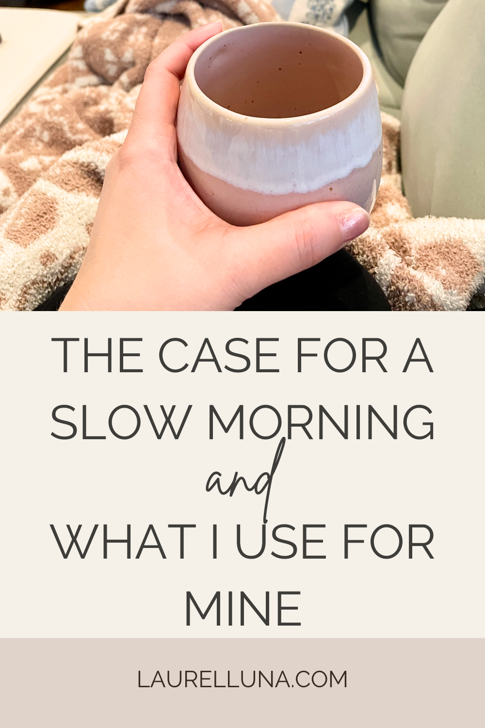 The Case for a Slow Morning (and What I Use for Mine)
