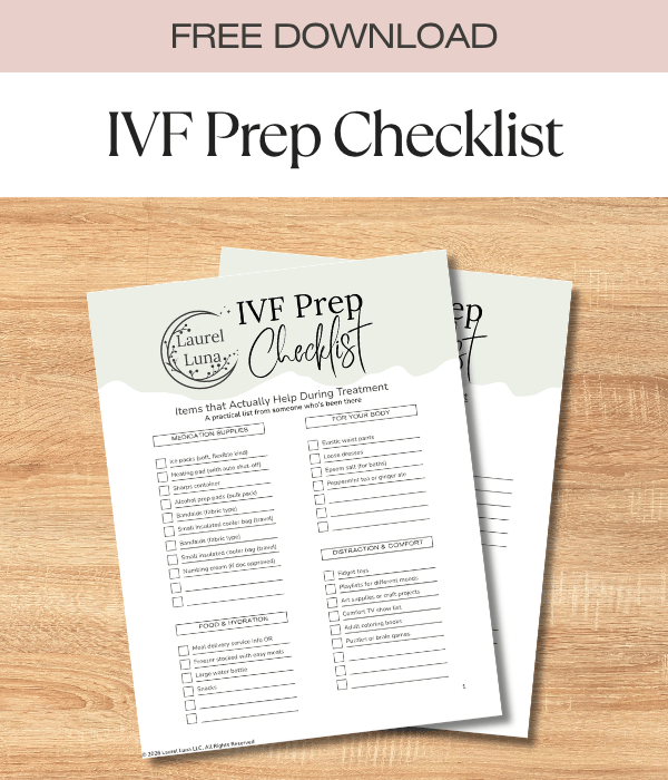 Free download of an IVF prep checklist with sections for medication supplies, items for your body, food and nutrition, and distraction and comfort.