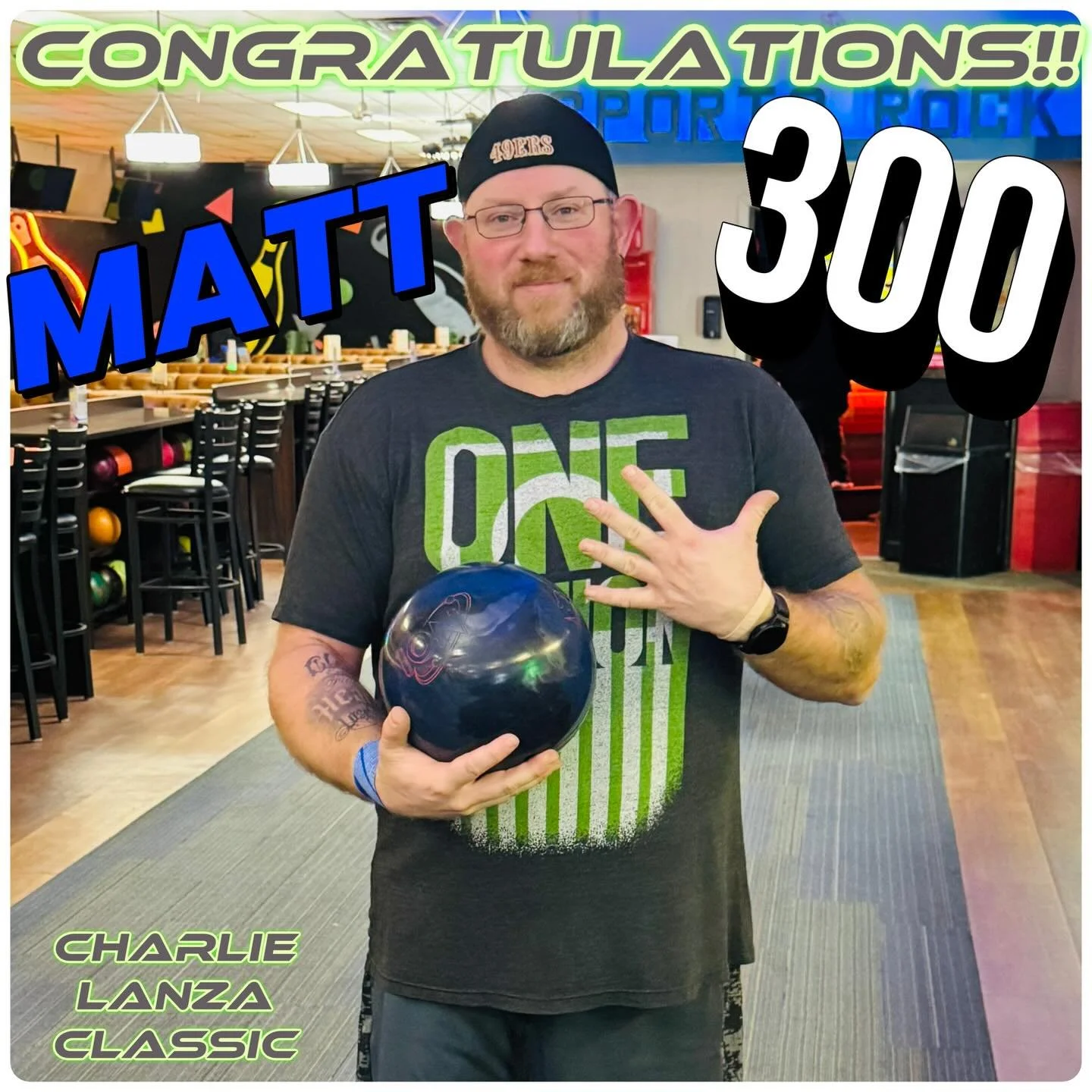 CONGRATULATIONS MATT !!! 300 GAME ONE!!! #charlielanzaclassic
