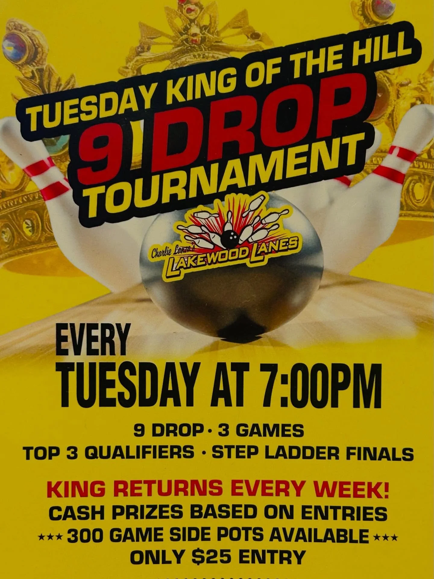 💥DID YOU MISS BOWLING SUNDAY &amp; MONDAY!?!? Need to get your FIX!? Have and ITCH that needs to be SCRATCHED!?! We have are KING OF THE HILL  9 drop tonight 7 pm! HIT 9 GET X!!!! Chance to WIN some $$$$