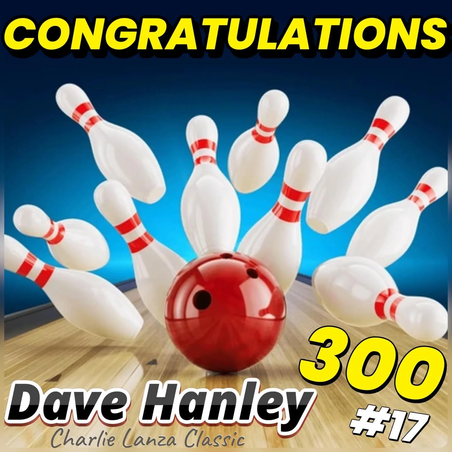 🚨PERFECT🚨GAME🚨ALERT🚨CONGRATULATIONS DAVE 300 #17!!!! #charlielanzaclassic