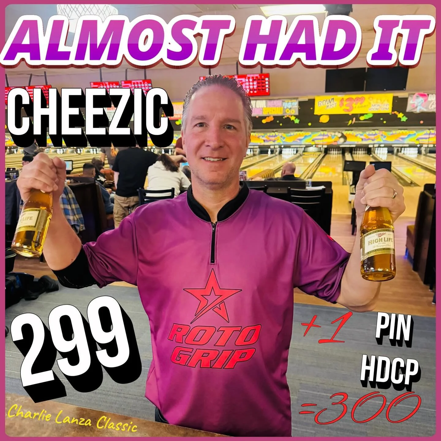 🚨ALMOST🚨HAD🚨IT🚨ALERT🚨 Mr. I get 1 PIN HANDICAP so I&rsquo;ll just shoot 299!! but it&rsquo;s still 300&hellip;&hellip;&hellip; CHEEZIC !!! Nice try, there&rsquo;s always next week!!! #charlielanzaclassic