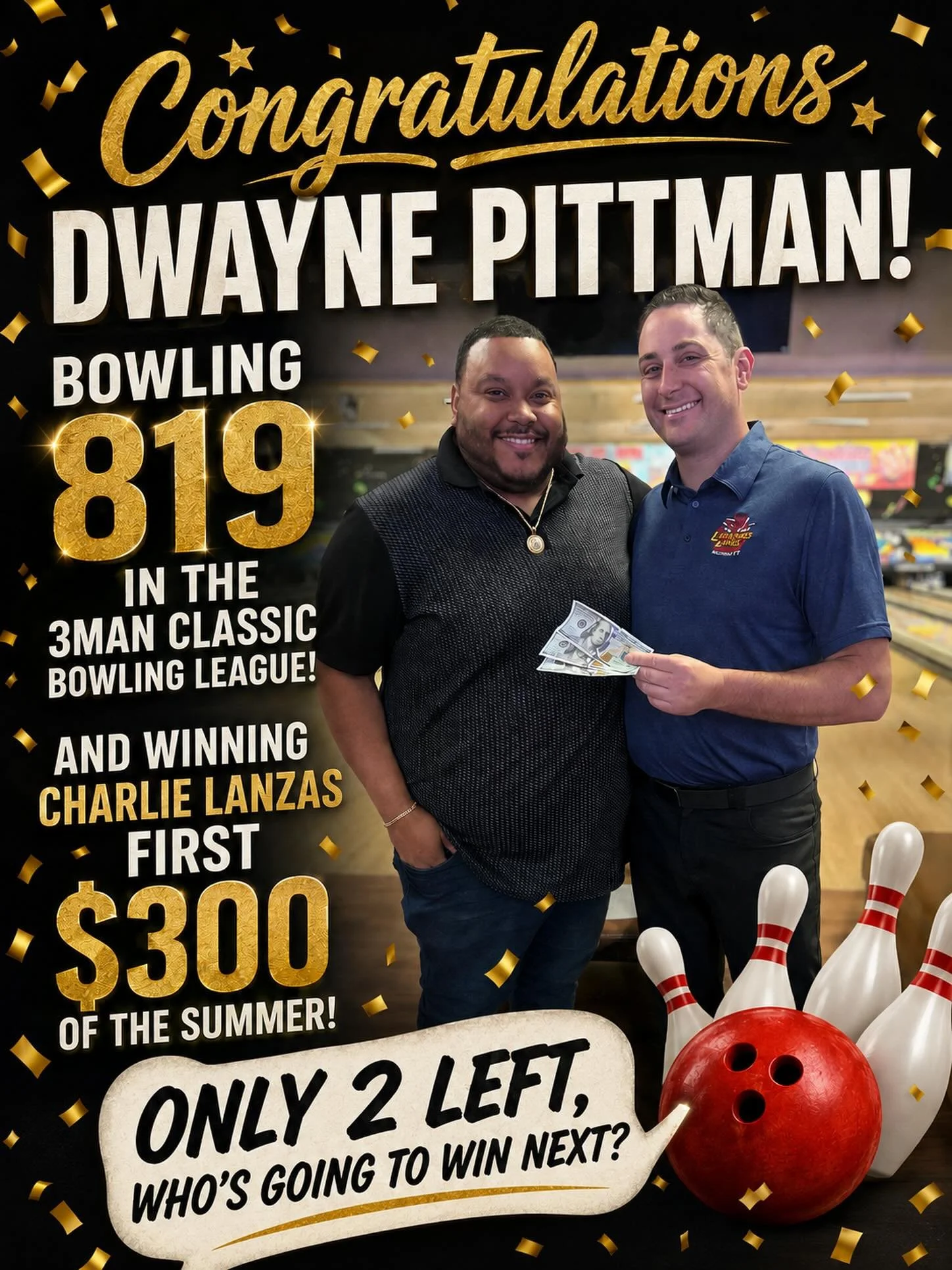 🎊BIG🎊WINNER🎊ALERT🎊 THE FISRT OF 3 INCENTIVE CASH PRIZES HAS BEEN WON!! Congratulations DWayne with your 819 series!!! #tuesday3manclassic  2 300 games left for grabs 🤑🤑