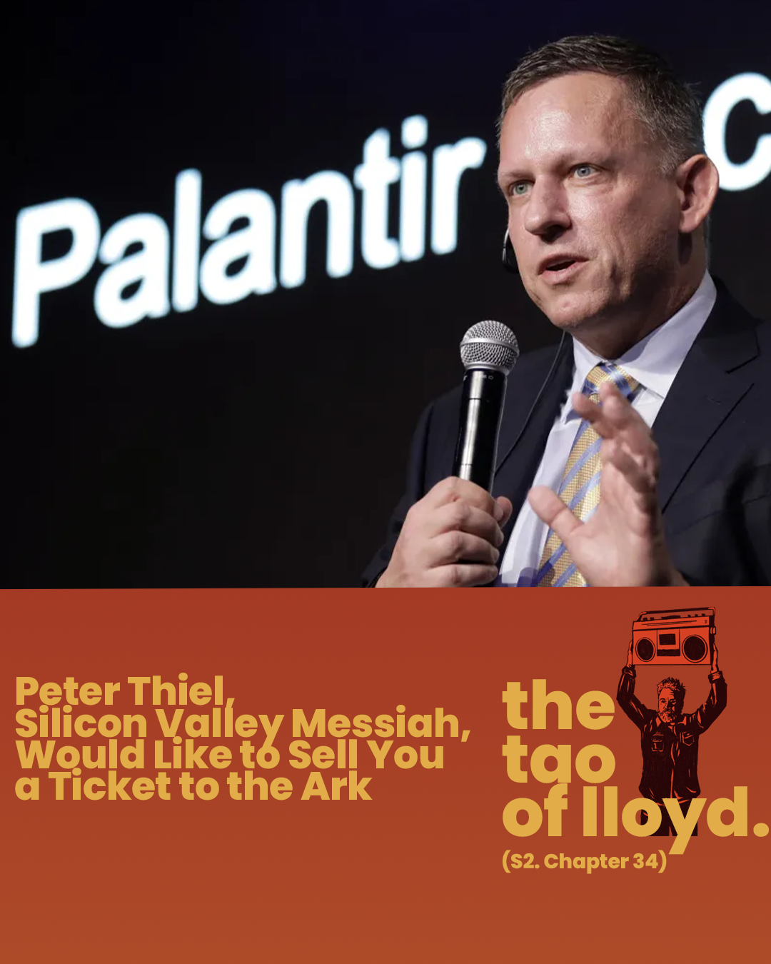 Peter Thiel, Silicon Valley Messiah, Would Like to Sell You a Ticket to the Ark (S2. Chapter 34)