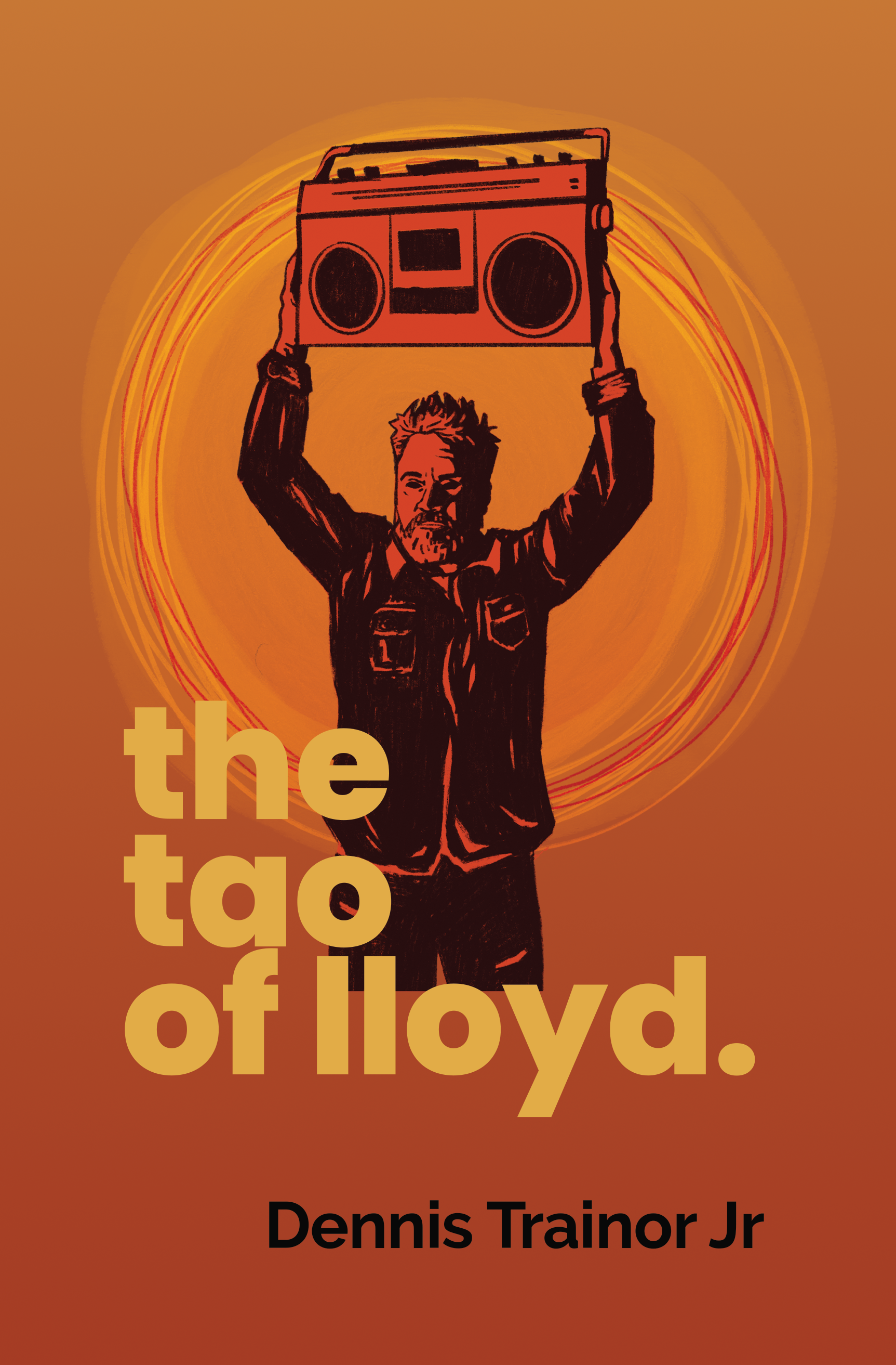The Tao of Lloyd by Dennis Trainor Jr