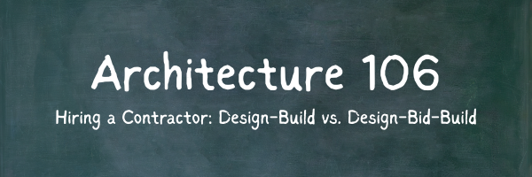 Architecture 105: Construction Administration - Why Your Architect Shouldn’t Disappear During Construction (Copy)