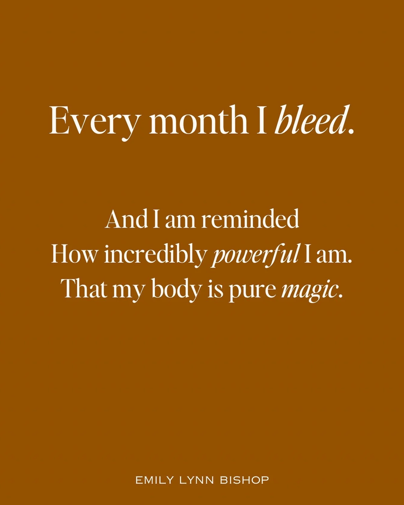 A literal portal to the Divine.

My body prepares to create new life every month.
The ultimate manifester.
Bringing a seed to life.
A vessel for birthing new life. 
Birthing possibility. 

Without pushing.
Without planning.
Without proving.
Just by b