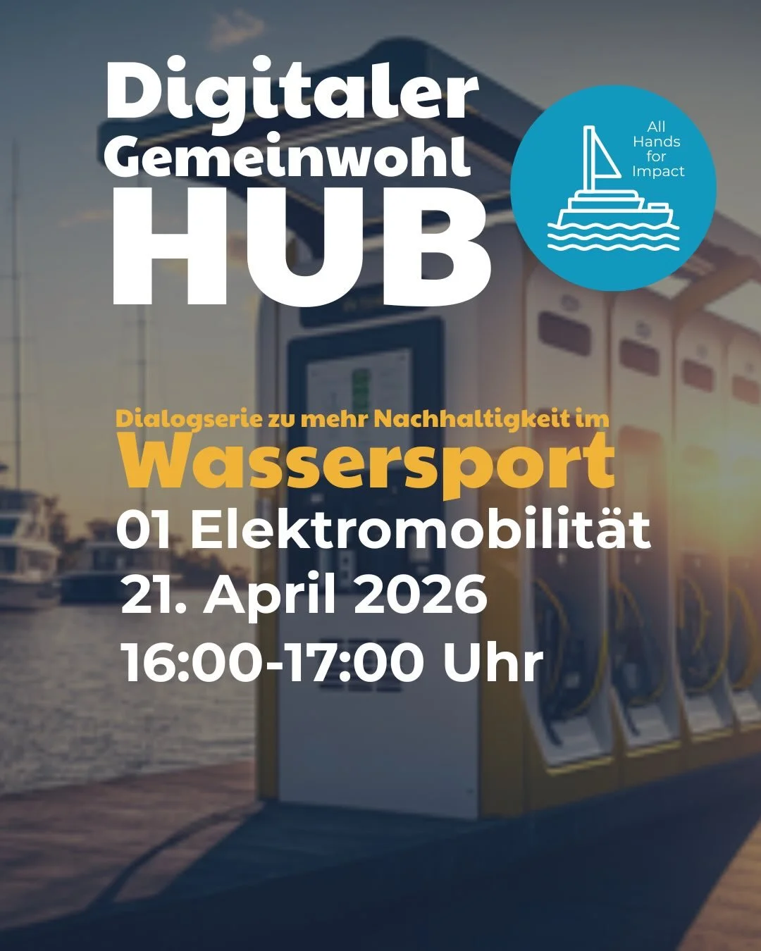 Digitaler Gemeinwohl HUB - Nachhaltigkeit im Wassersport
All Hands for Impact &ndash; Auftakt im April: Elektromobilit&auml;t im Wassersport

Wie gelingt die Dekarbonisierung des Wassersports &ndash; und was braucht es konkret, damit Elektromobilit&a