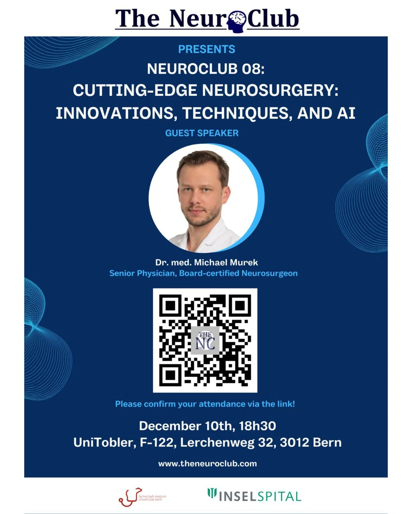 Dear NeuroClub Members,

We are pleased to invite you to NeuroClub 08, our last event of the fall semester! This time, we are thrilled to host our guest speaker, Dr. med. Michael Murek, Senior Physician and Board-certified Neurosurgeon at Inselspital