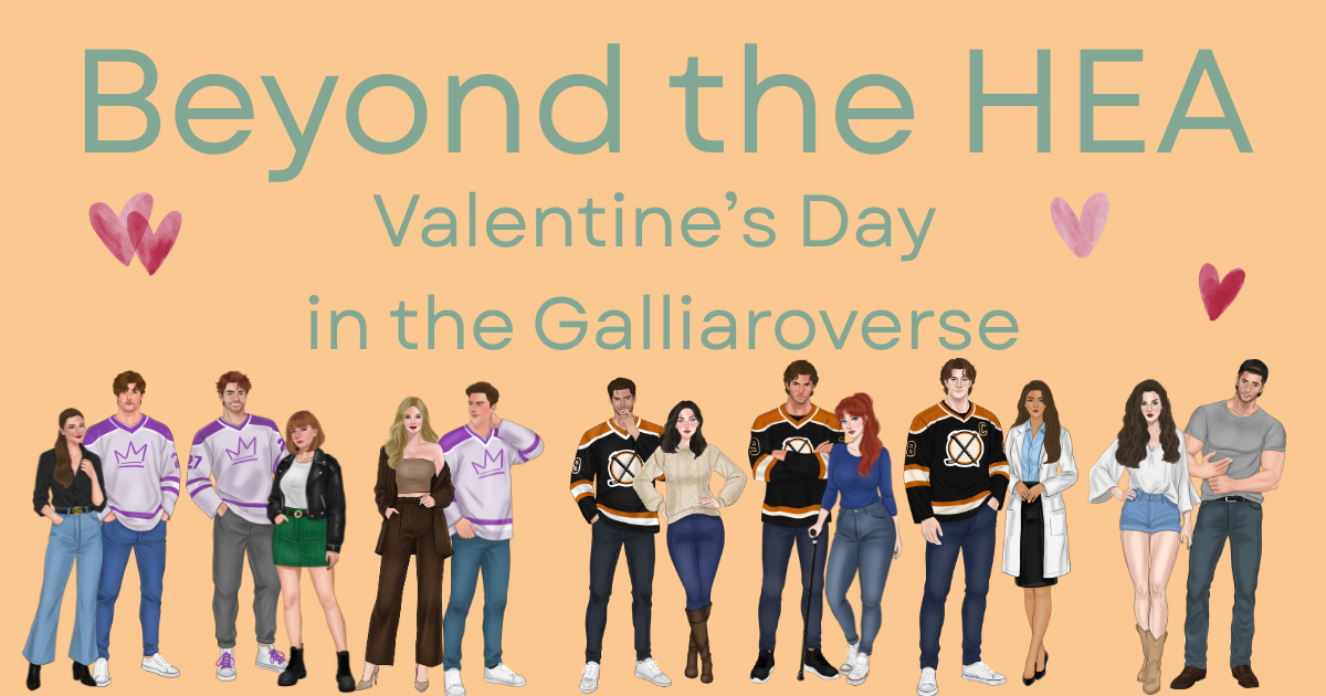 Beyond the HEA: Valentine’s Day in the Galliaroverse