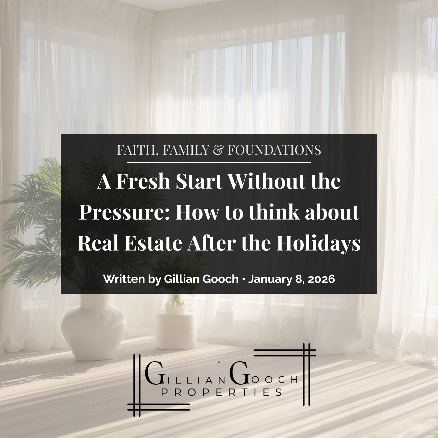 A Fresh Start Without the Pressure: How to Think About Real Estate After the Holidays