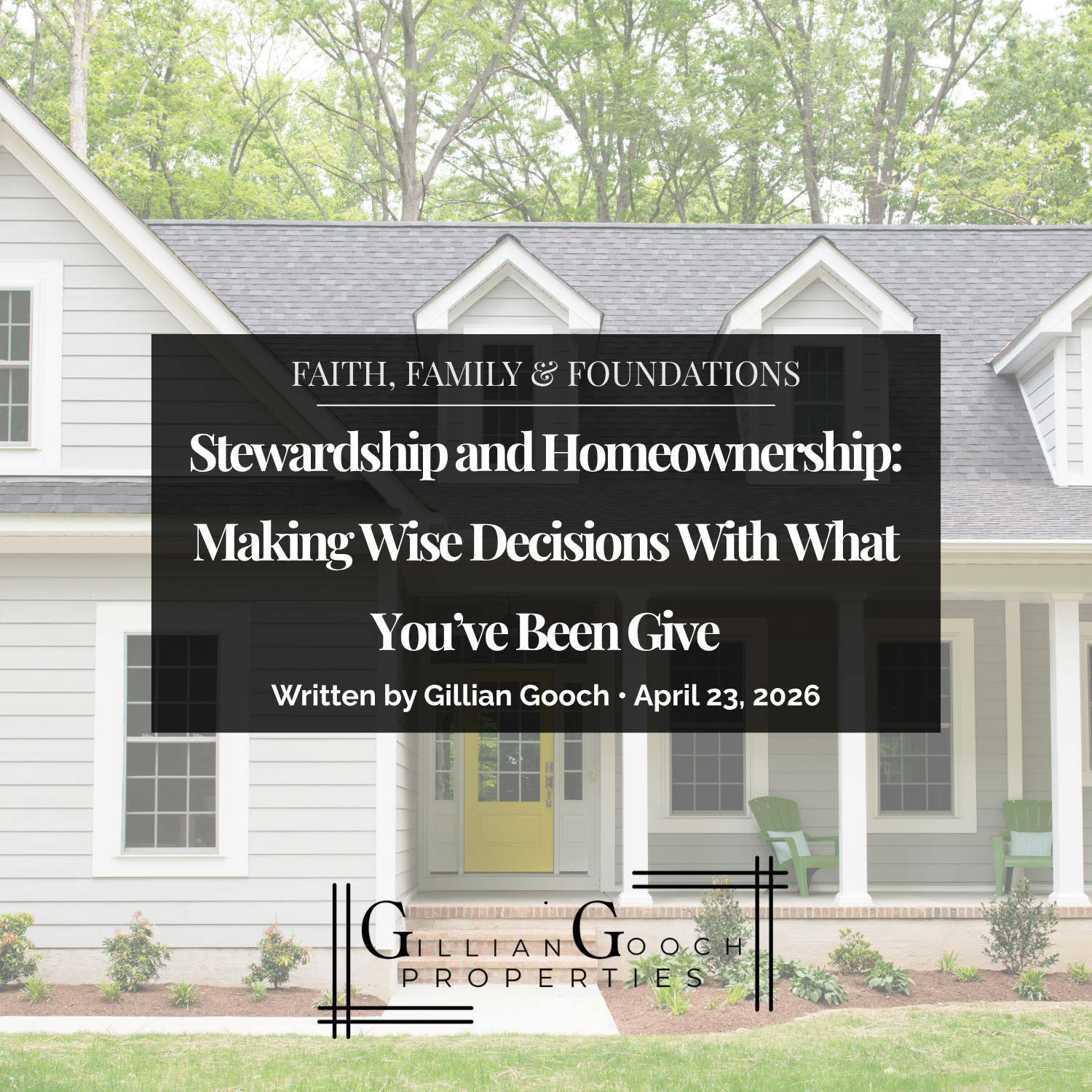 Stewardship and Homeownership: Making Wise Decisions with What You’ve Been Given
