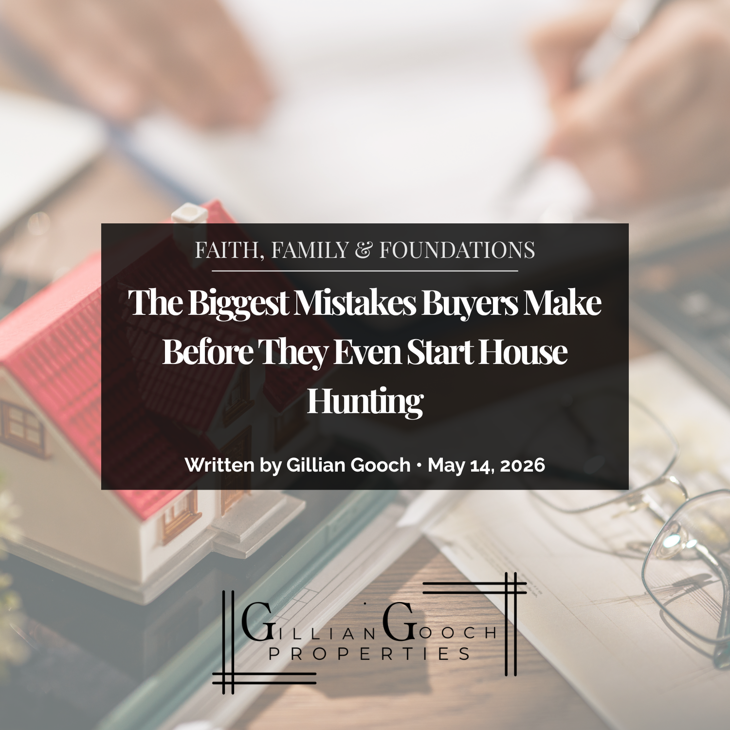 The Biggest Mistakes Buyers Make Before They Even Start House Hunting
