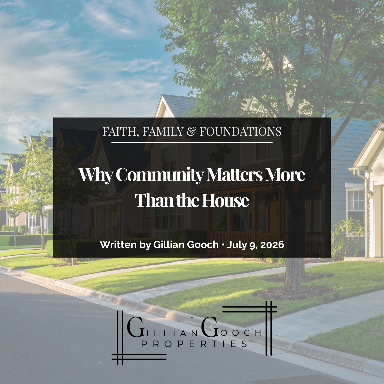 Why Community Matters More Than the House