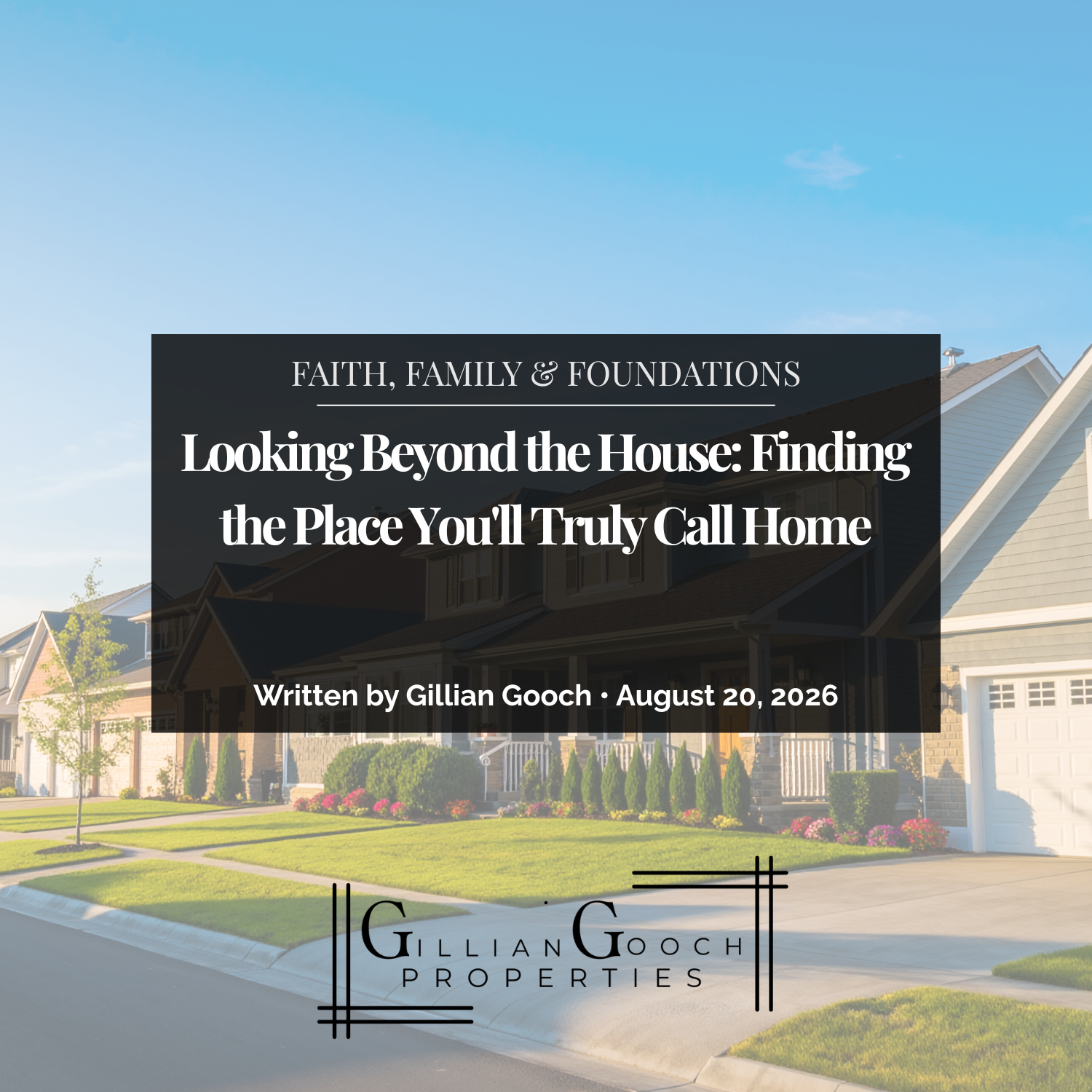 Looking Beyond the House: Finding the Place You'll Truly Call Home