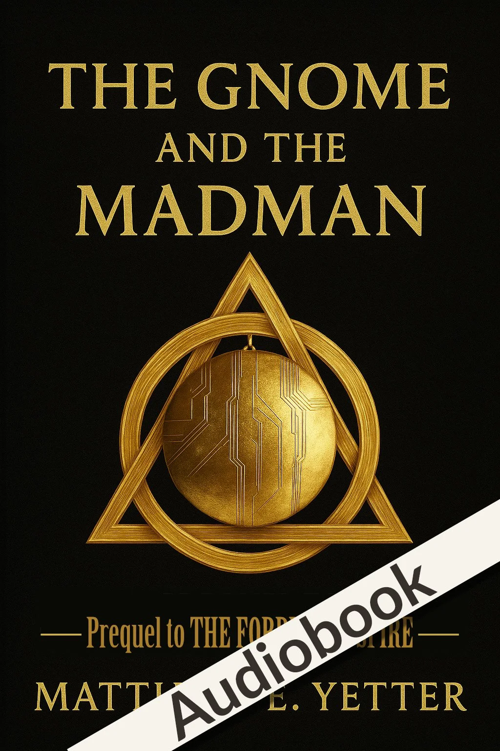 Book cover titled "The Gnome and the Madman" with a gold geometric design on a black background.