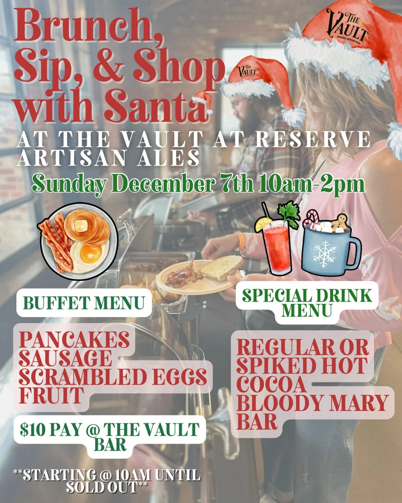 🍳 3rd Annual Brunch, Sip, &amp; Shop with Santa food &amp; drink menu 🥞 
🍌Enjoy a $10 breakfast buffet from the @reserveartisanales Food Trolley (order at The Vault side bar) starting at 10am and until supplies last! 
☕️ Specialty drinks on The Va