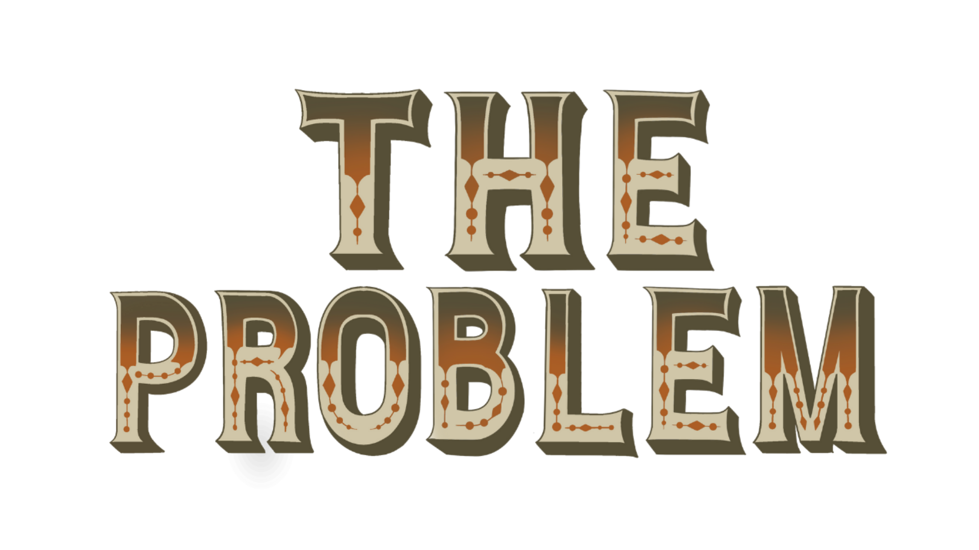 The Problem — Chatterbox Literary