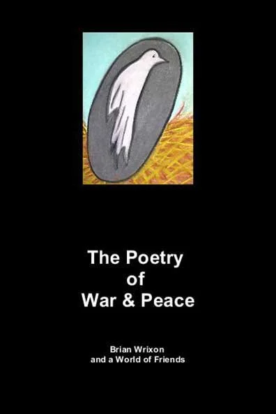 Book cover titled 'The Poetry of War & Peace' by Brian Wrixon, featuring a dove inside an oval shape with a gray background and yellow textured design at the bottom.