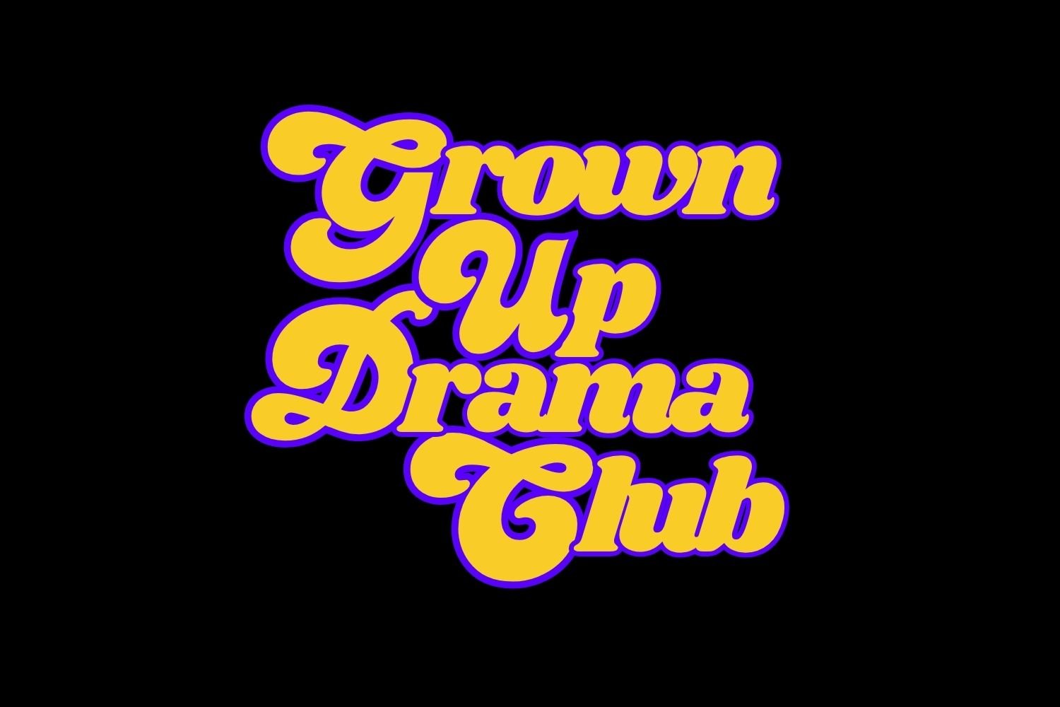 Class Series: Grown Up Drama Club 