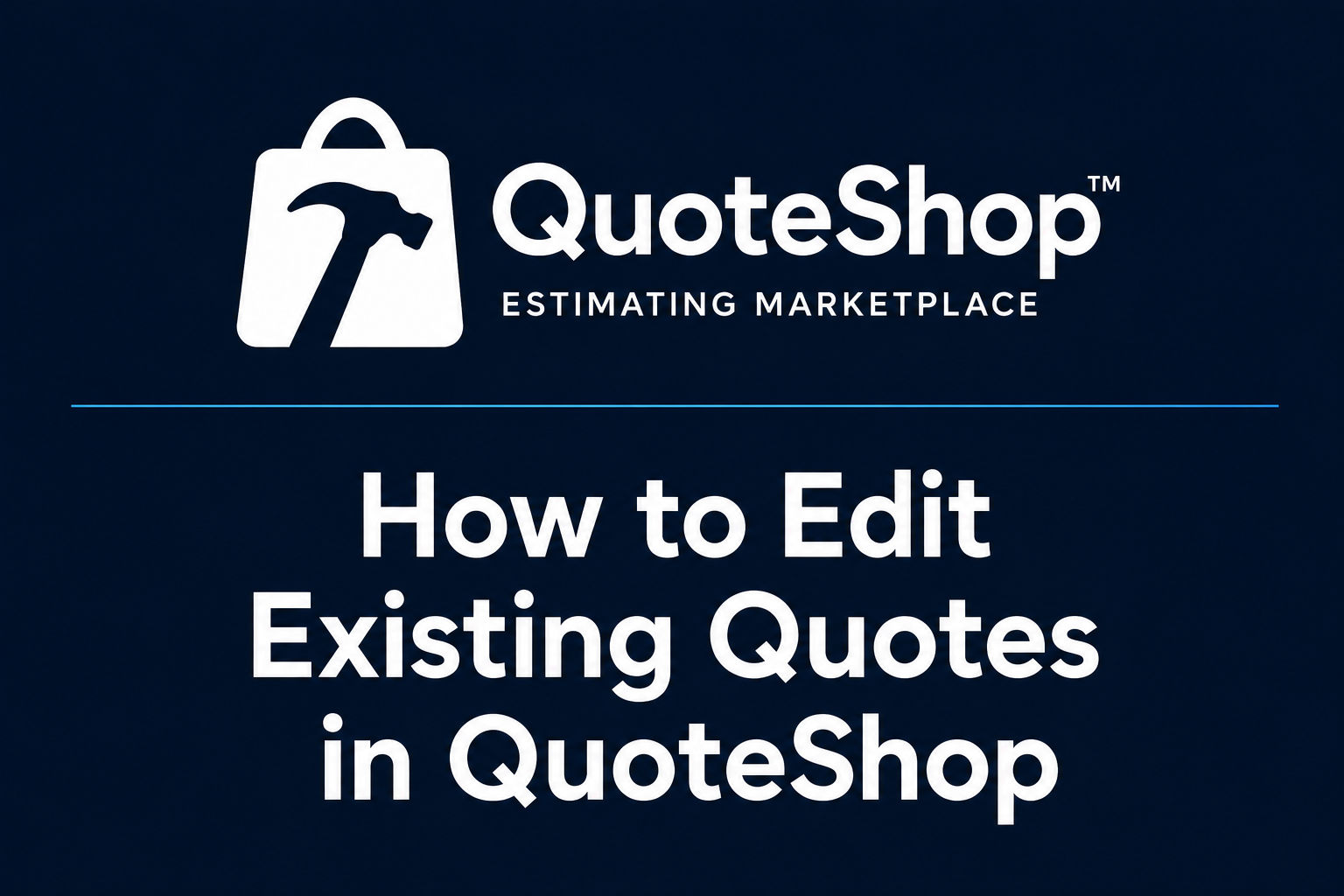 How to Edit Existing Quotes in QuoteShop