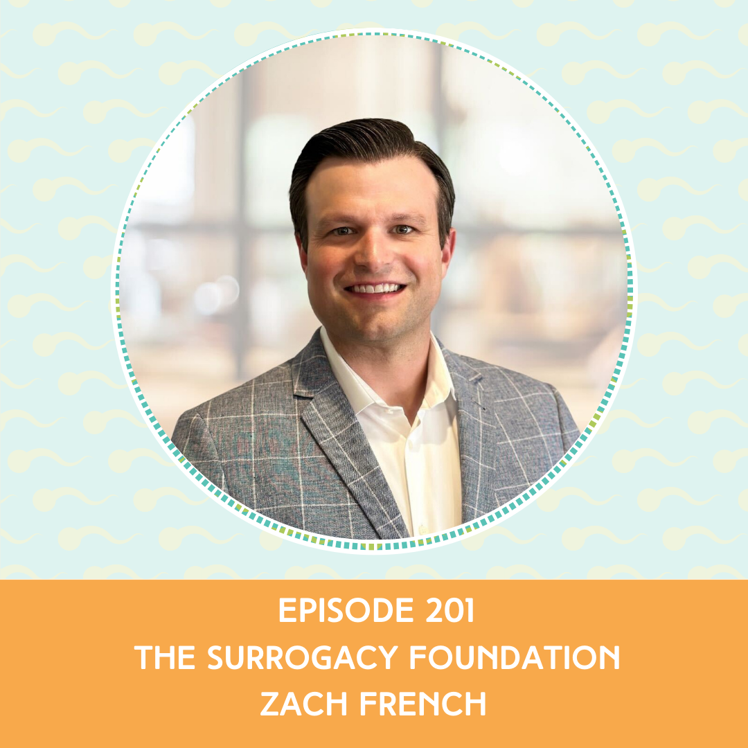 Episode 201 : The Surrogacy Foundation – Zach French
