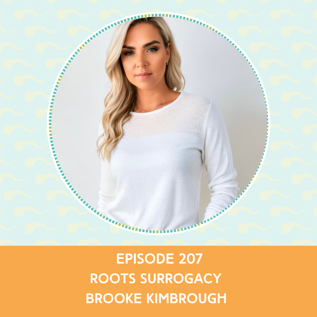Episode 207 : Roots Surrogacy – Brooke Kimbrough