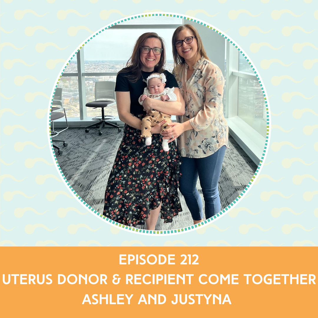 Episode 212: Ashley and Justyna – Uterus Donor & Recipient Come Together