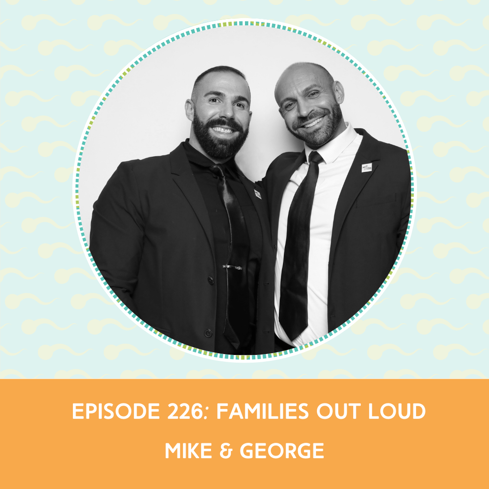 Episode 226: Mike and George – Families Out Loud