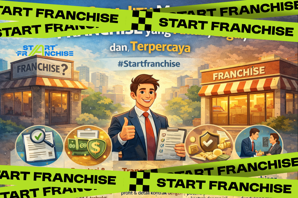 Bukan Sekadar Nama Besar, Mengungkap Deretan Keuntungan Menjalankan Bisnis Franchise #Startfranchise