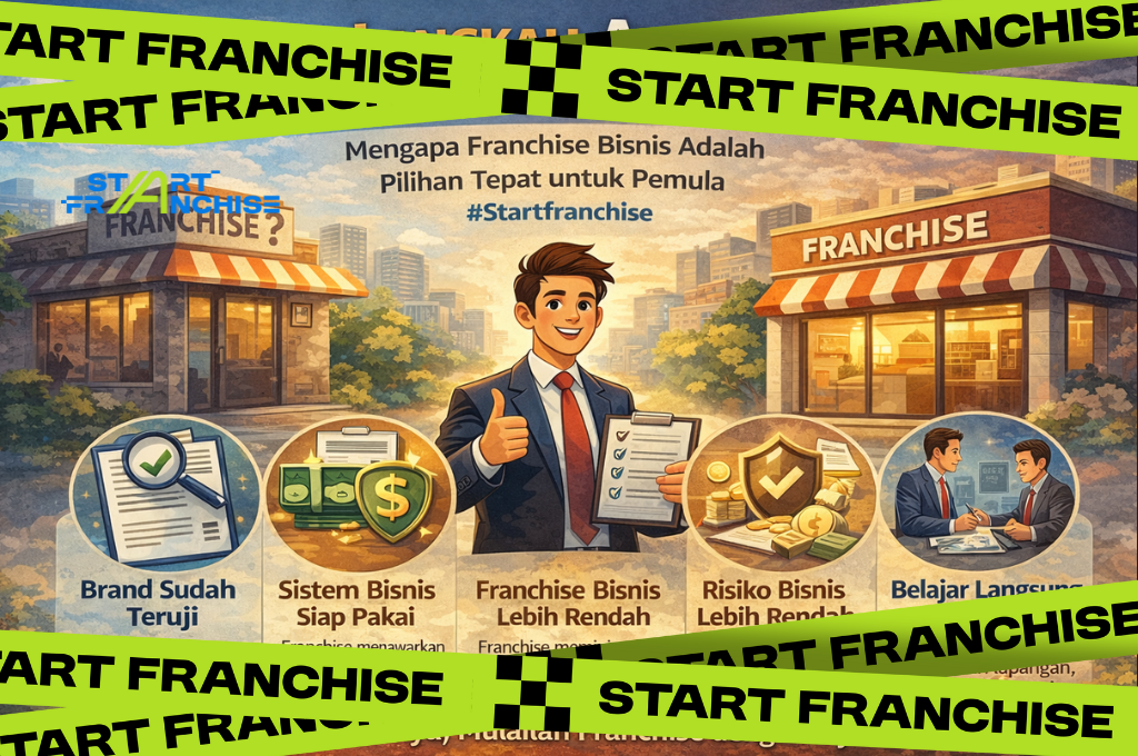 Popularitas vs Kualitas, Haruskah Memilih Franchise dengan Merek yang Sudah Terkenal? #Startfranchise