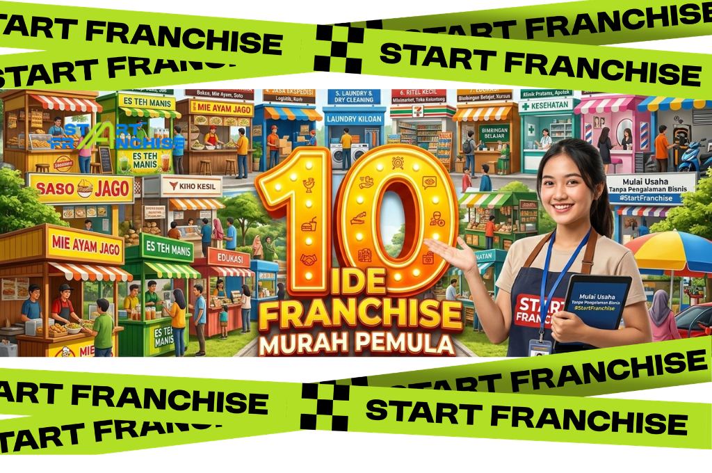 10 Ide Franchise Murah untuk Pemula: Mulai Usaha Tanpa Pengalaman Bisnis #StartFranchise
