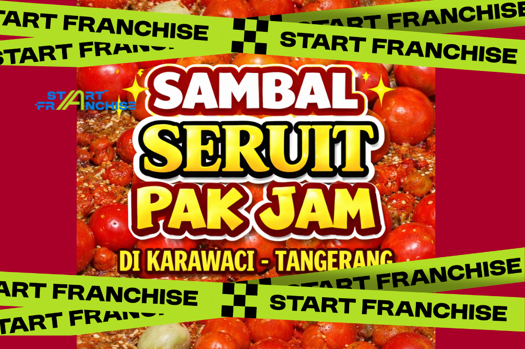Peluang Investasi Bisnis Franchise Sambal Seruit Pak Jam untuk Kamu yang Percaya Kuliner Autentik #Startfranchise