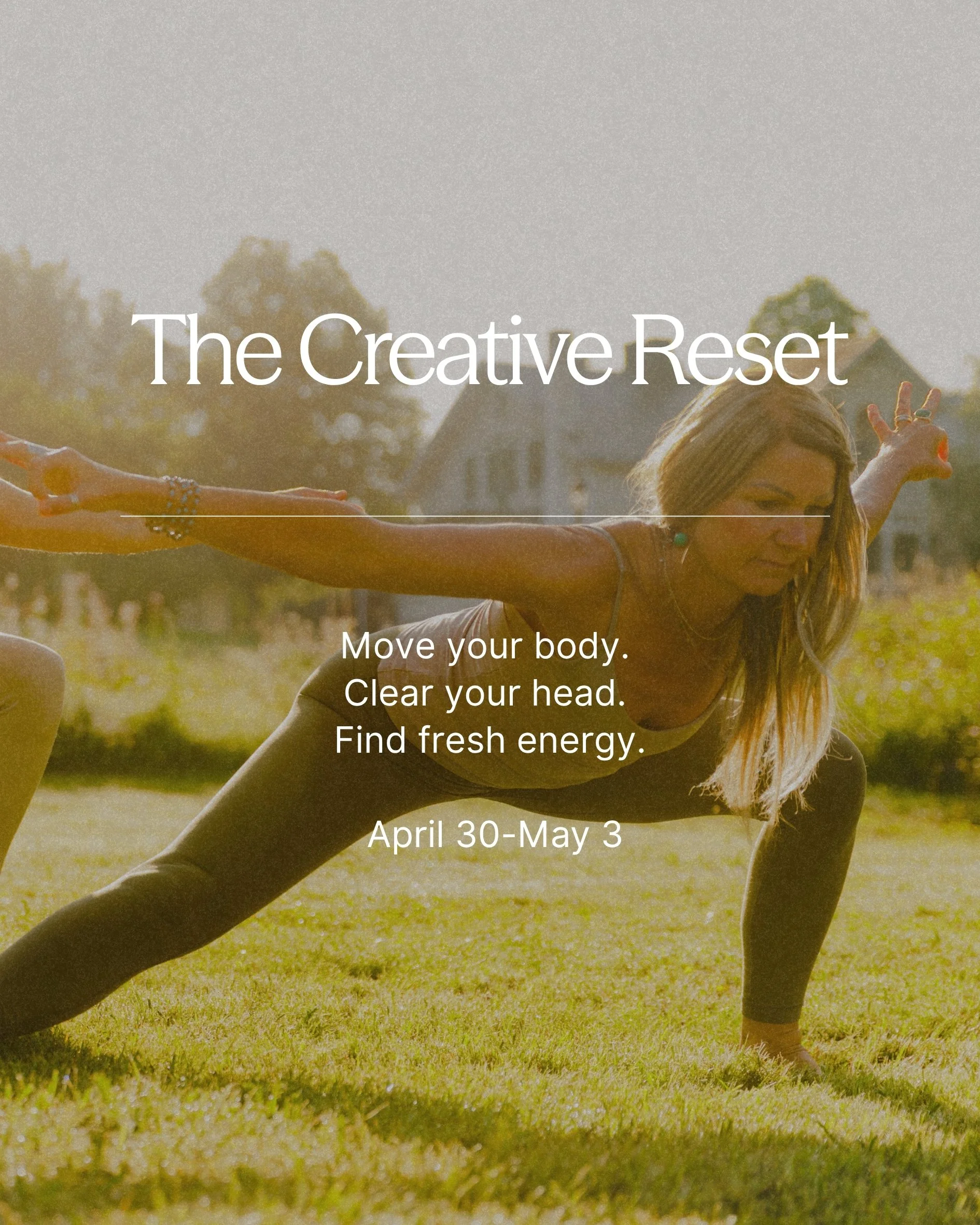 The Creative Reset | April 30-May 3