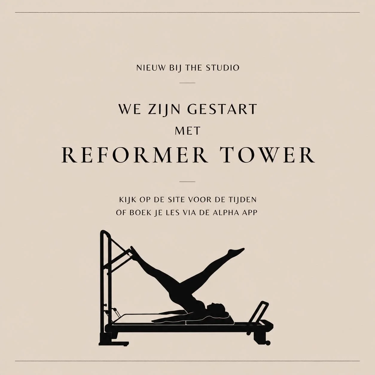 We zijn gestart met Reformer Tower!
Een unieke trainingsvorm in de regio, met focus op controle, techniek en gerichte activatie. 
Boek je les via de Alpha app of bekijk de tijden op de site.

Wil je meer weten? Stuur ons een DM