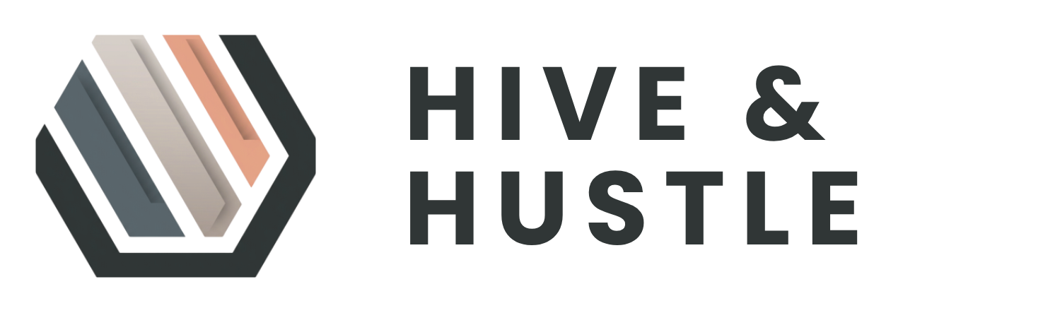 Hive &amp; Hustle