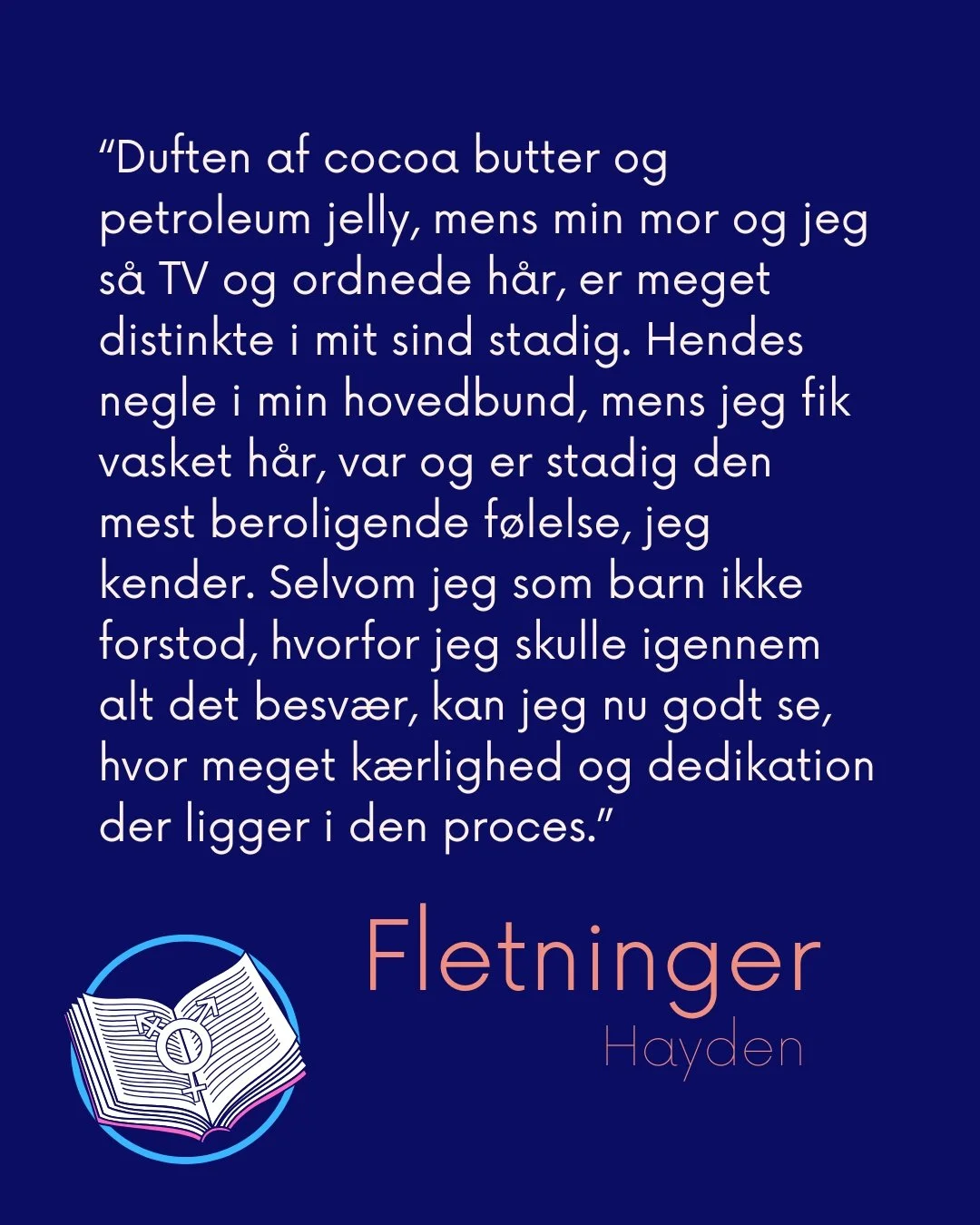 I Fletninger beskriver Hayden, hvordan h&aring;r er forbundet til k&oslash;n, famili&aelig;r omsorg og identitet. 

Find et link til teksten i bio. 

P&aring; billedet ses et uddrag af Fletninger: "
Duften af cocoa butter og petroleum jelly, men