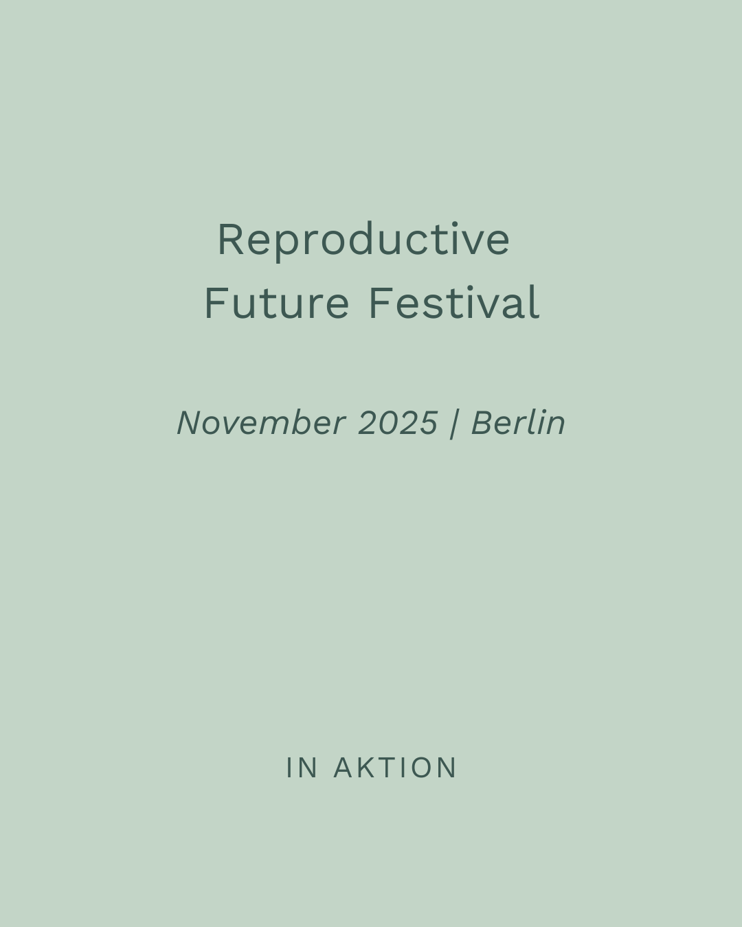 Reproductive Futures Festival im November 2025