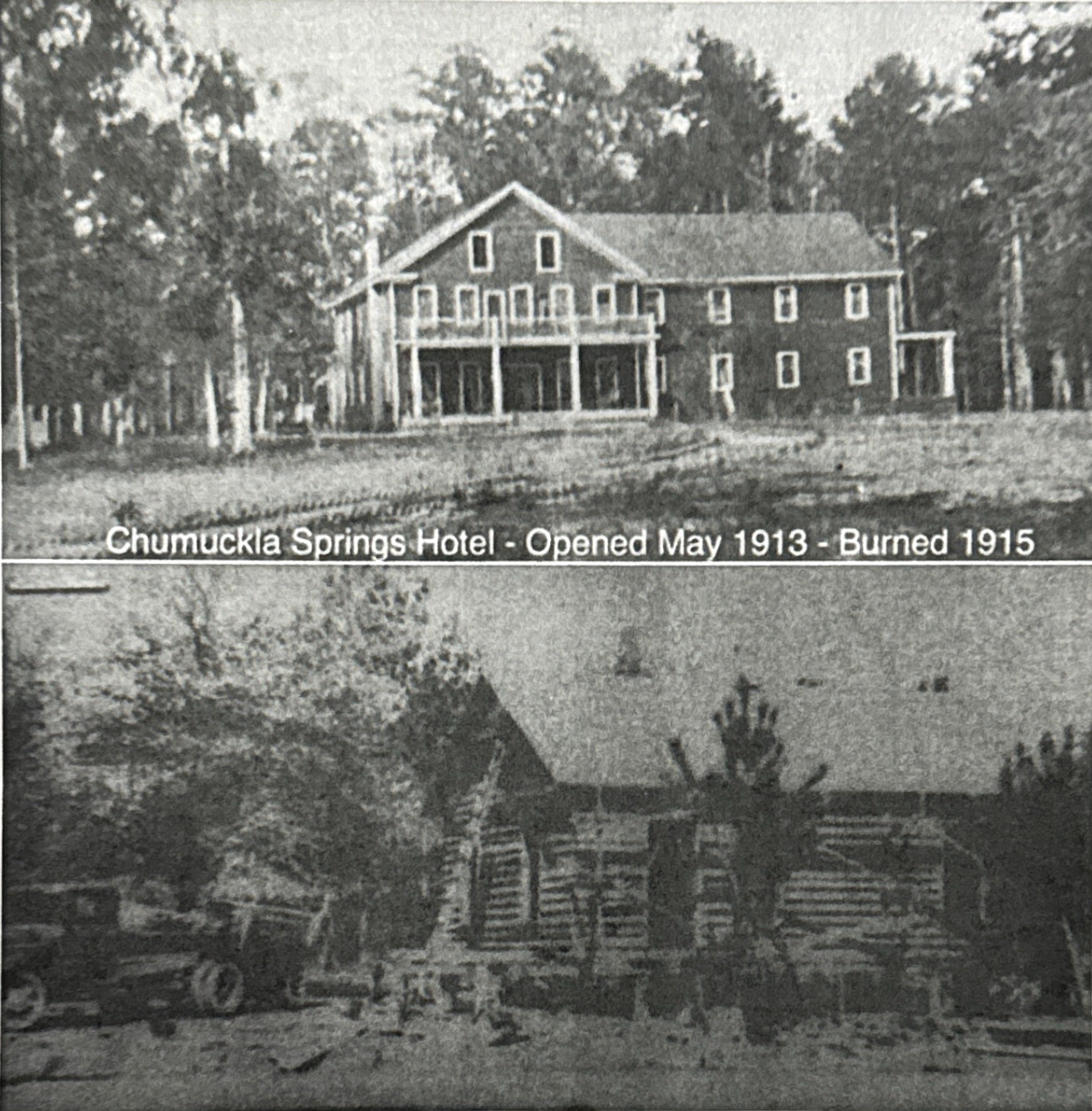 Historical black-and-white photograph of Chumuckla Springs Hotel, which opened in May 1913 and burned down in 1915, showing the hotel building and surrounding trees in the top image and a log cabin and automobiles in the bottom image.