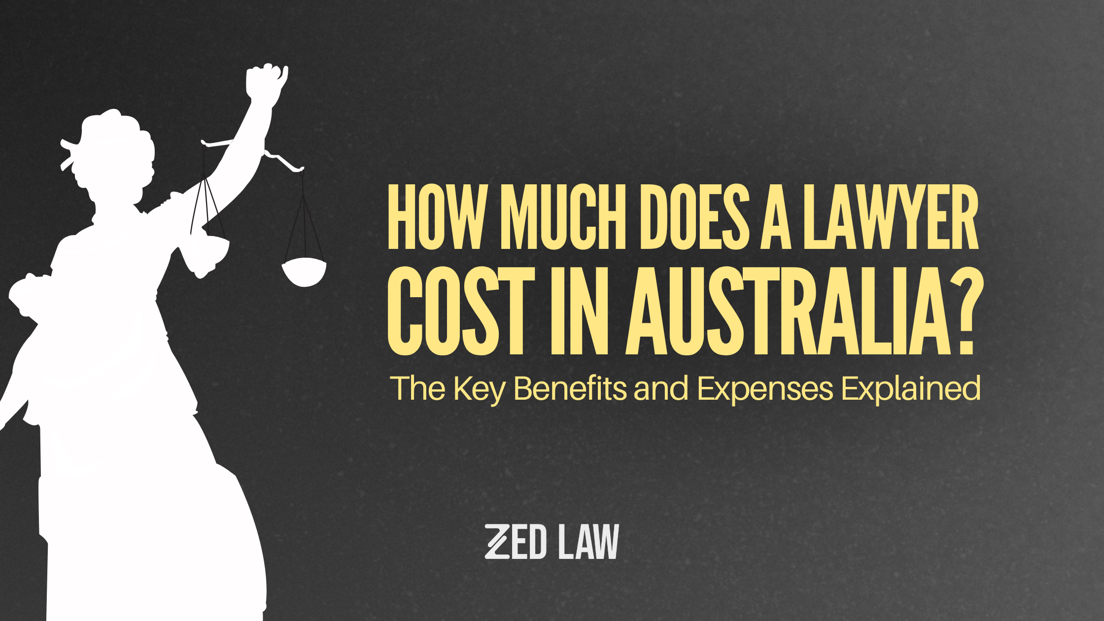 How Much Does a Lawyer Cost in Australia? The Key Benefits and Expenses Explained