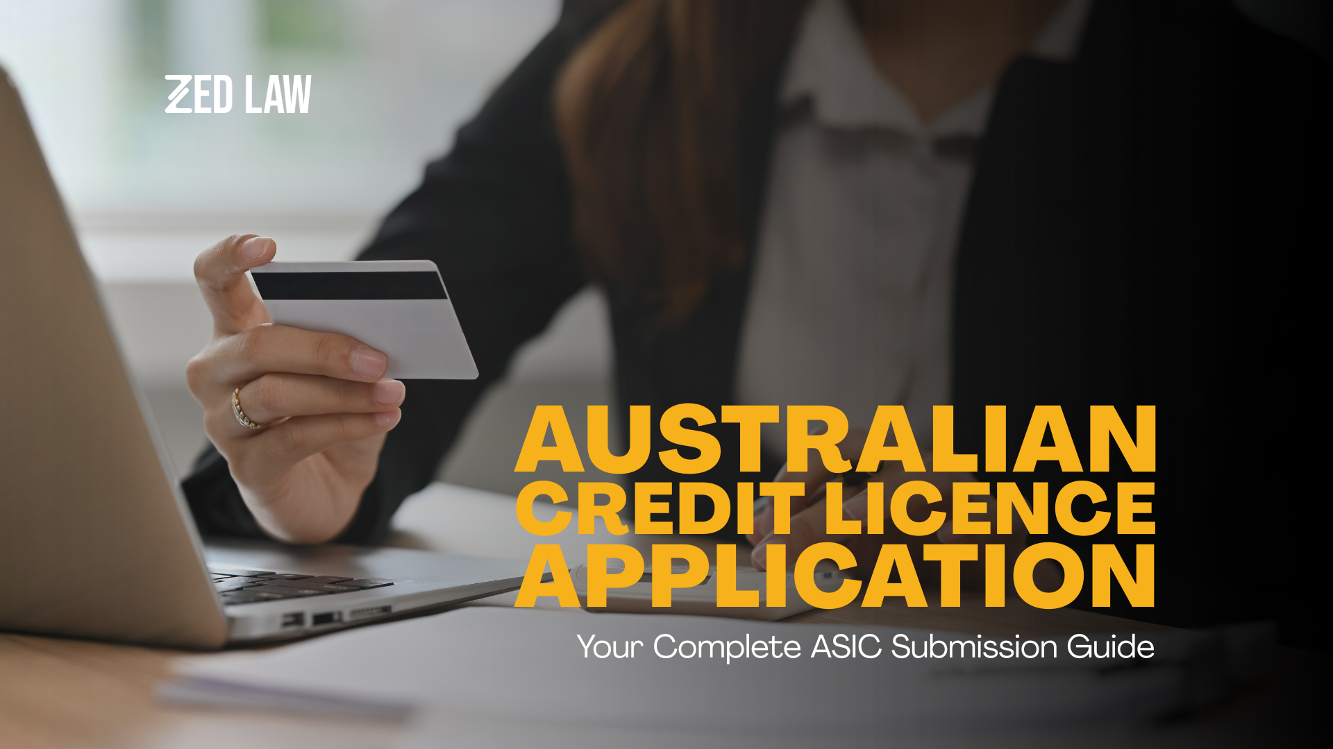 Australian Credit Licence Application: Your Complete ASIC Submission Guide&nbsp;