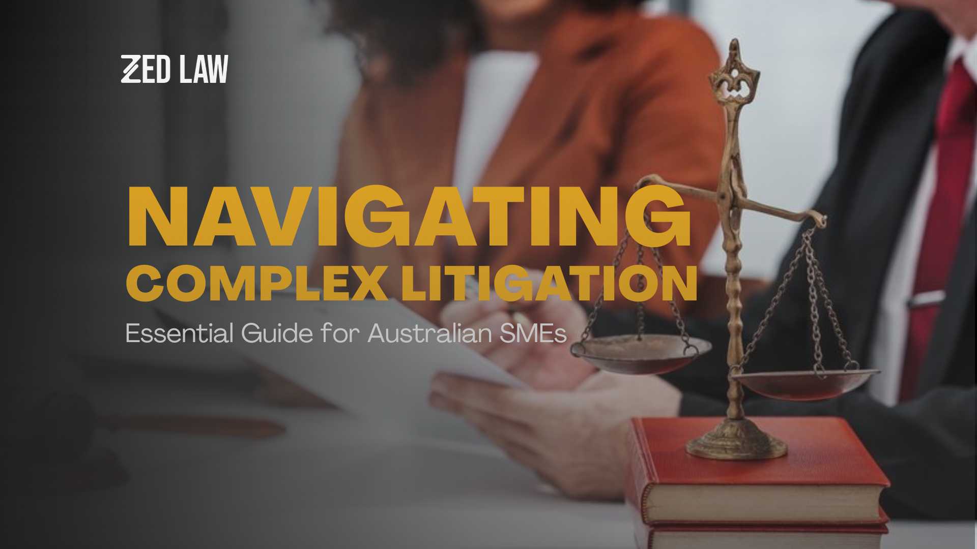 Navigating Complex Litigation: Essential Guide for Australian SMEs