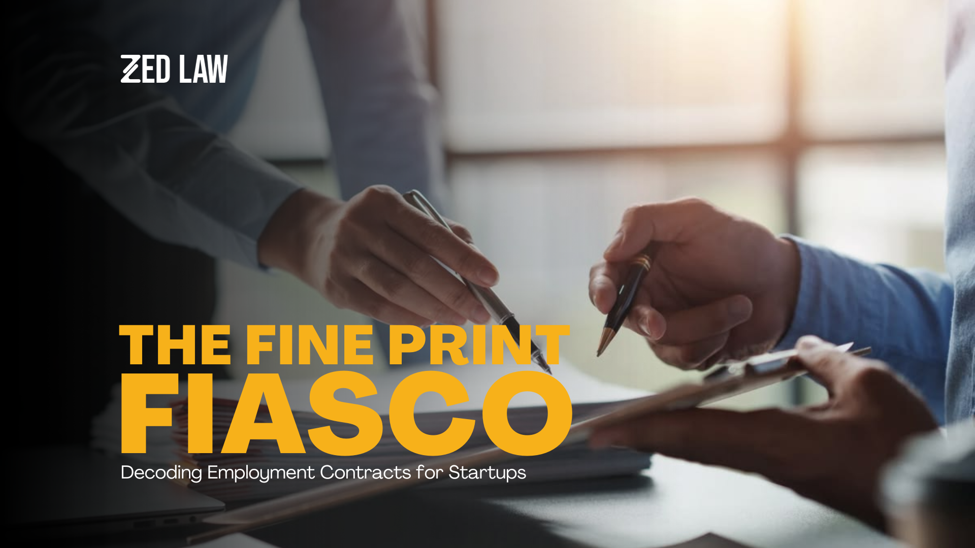 The Fine Print Fiasco: Decoding Employment Contracts for Startups