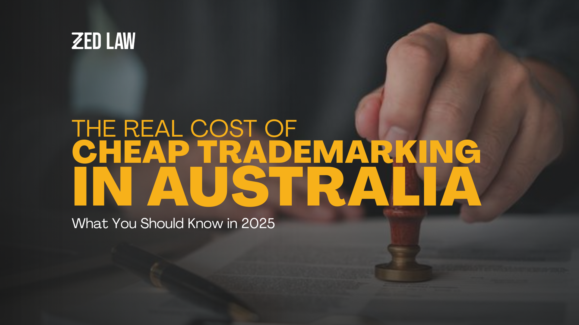 Understanding The Real Cost of Cheap Trademarking in Australia - What You Should Know in 2025
