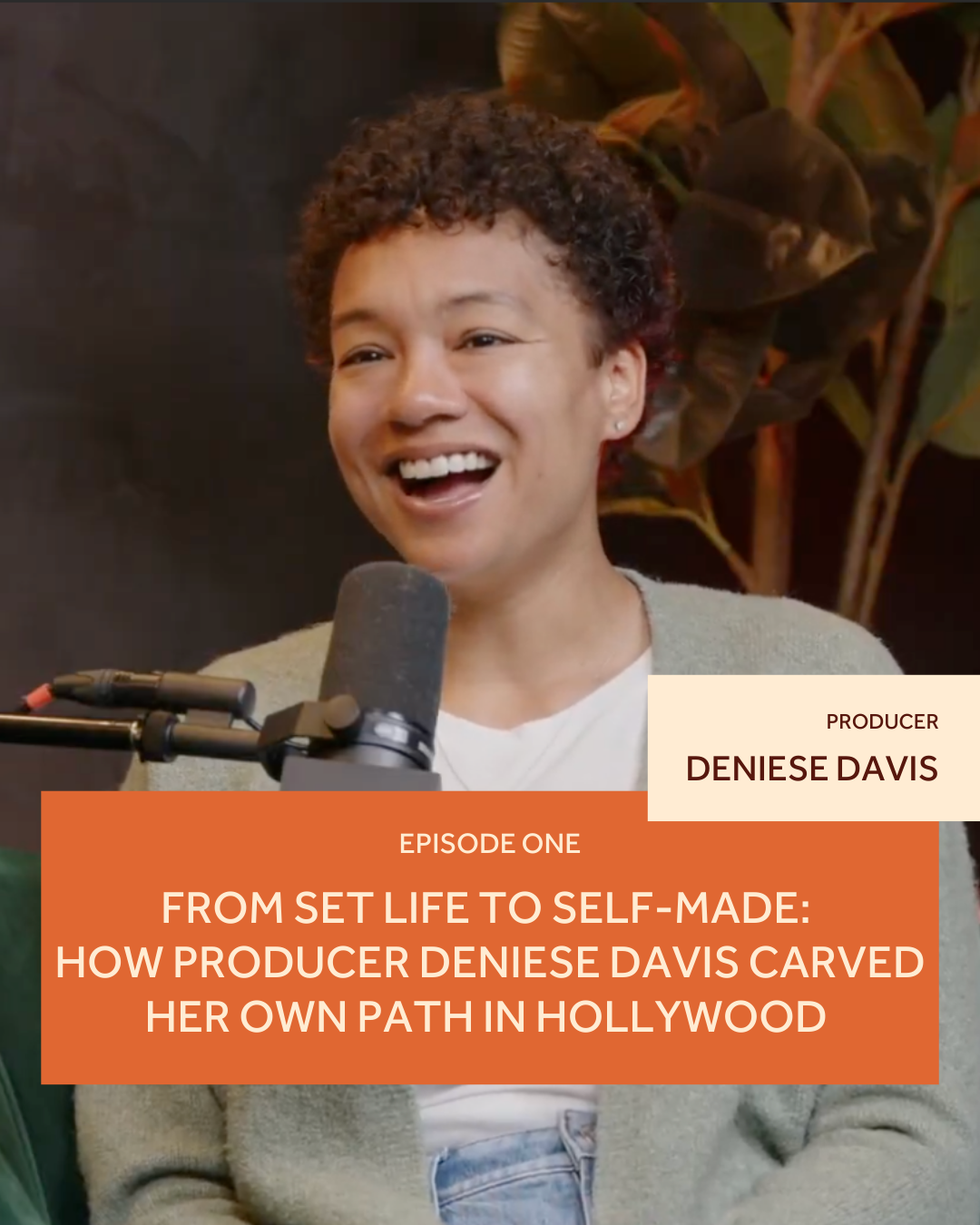 Episode One – From Set life to self-made: How Producer Deniese Davis carved her own path in hollywood
